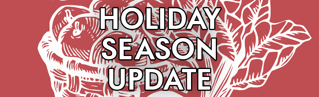 Holiday Season Update!